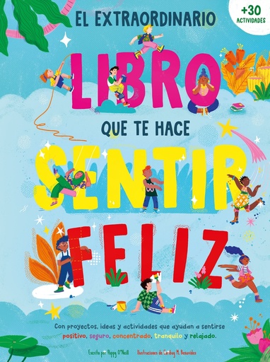 [9788408289999] El extraordinario libro que te hace sentir feliz