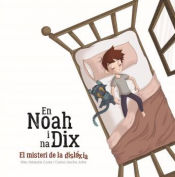 [9788496199262] EN NOAH I NA DIX, EL MISTERI DE LA DISLÈXIA