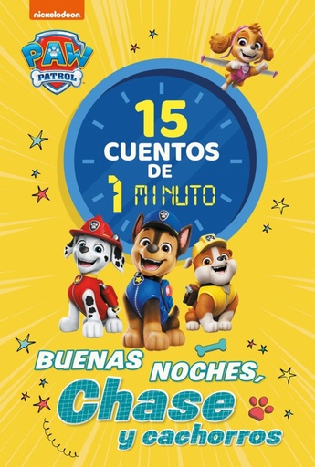 [9788448870027] Paw Patrol / Patrulla Canina. Recopilatorio de cuentos - 15 cuentos de 1 minuto. Buenas noches, Chase