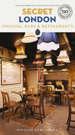 [9782361956561] Secret London unusual bars&amp;restaurants