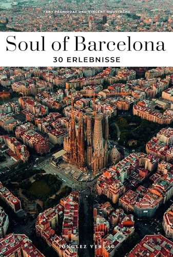 [9782361957063] SOUL OF BARCELONA 30 ERLEBNISSE