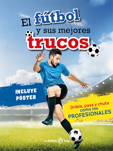 [9788413849164] El fútbol y sus mejores trucos