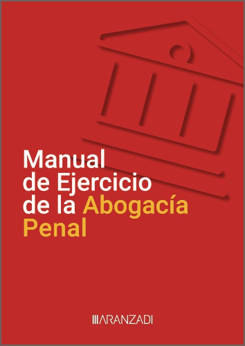 [9788411636407] MANUAL DE EJERCICIO DE LA ABOGACÍA PENAL