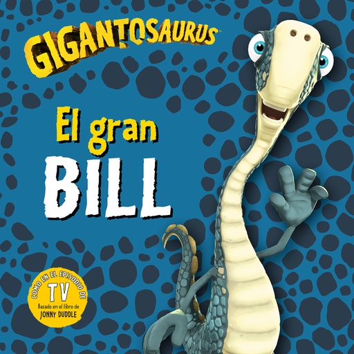 [9788412745832] Gigantosaurus. El gran Bill