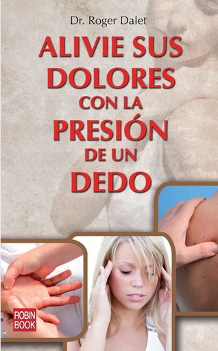 [9788499172408] Alivie sus dolores con la presion del dedo