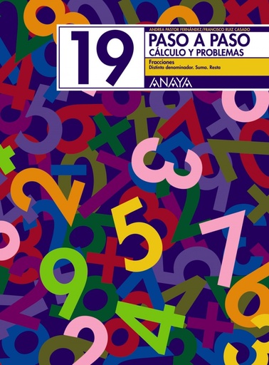 [9788466713542] PASO A PASO 19:FRACCIONES.DISTINTO DENOMINADOR