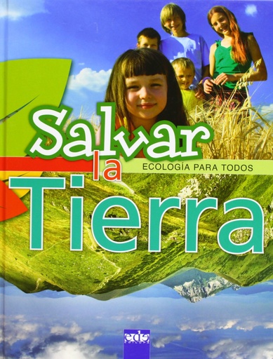 [9788496609556] Salvar la Tierra