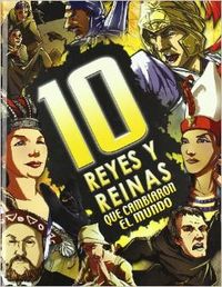 [9788496609433] 10 reyes y reinas que cambiaron el mundo