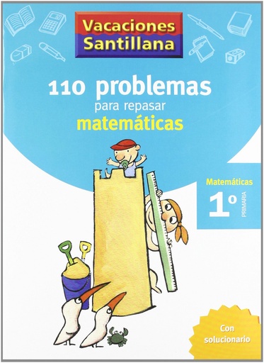 [9788429408379] VACACIONES 110 PROBLEMAS PARA REPASAR MATEMATICAS 1º PRIMARIA SANTILLANA