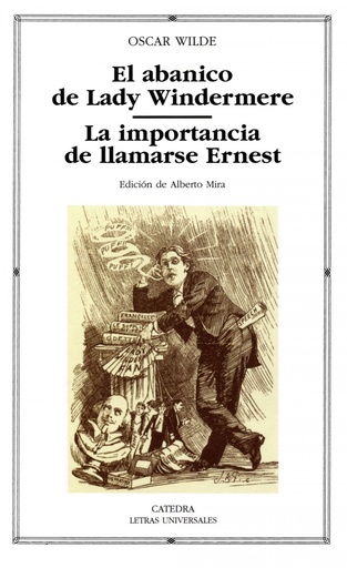 [9788437620596] El abanico de Lady Windermere;La importancia de llamarse Ernest