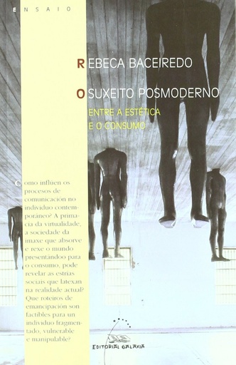 [9788482889320] O suxeito posmoderno. Entre a estética e o consumo