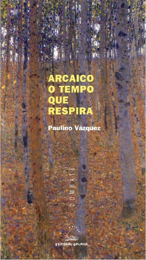 [9788498651461] Arcaico o tempo que respira