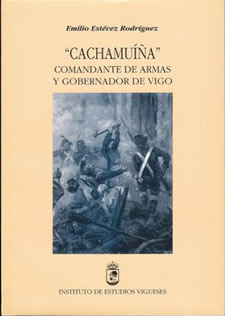 [9788489599109] Cachamuíña, comandante de armas y gobernador de Vigo