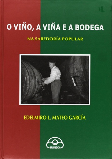 [9788476805930] O viño, a viña e a bodega na sabedoría popular