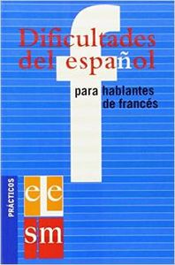 [9788434893498] Dificultades del español para hablantes de francés.