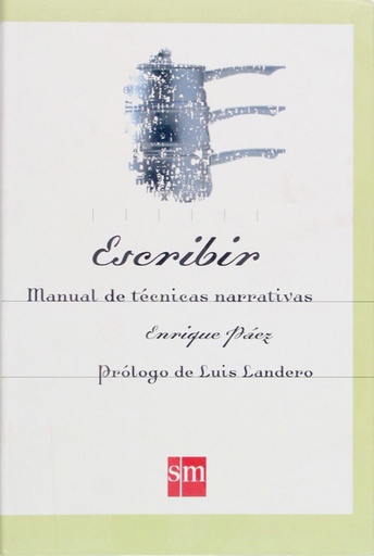 [9788434868854] Escribir. Manual de técnicas narrativas