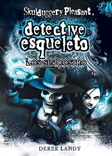 [9788467536157] Detective esqueleto. Los sin rostro (Skulduggery Pleasant)