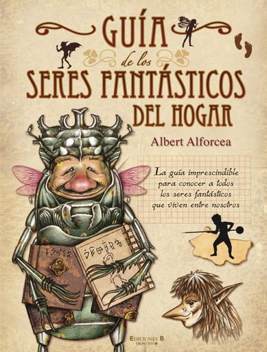 [9788466642033] Guia de los seres fantasticos del hogar