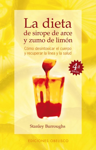 [9788477206811] La dieta de sirope de arce y zumo de limon