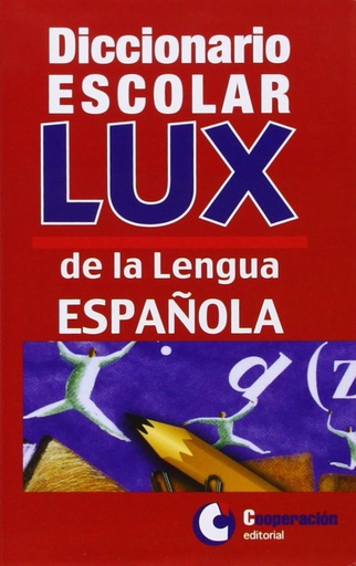 [9788495920164] Diccionario escolar LUX de la lengua española