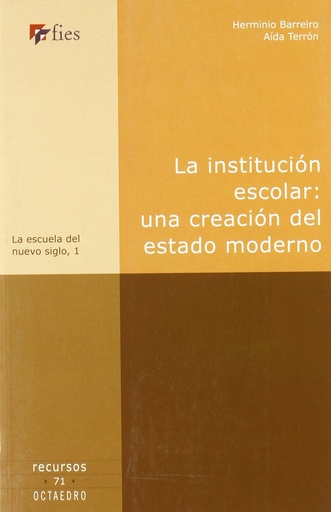 [9788480637145] La institución escolar: una creación del estado moderno