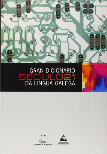 [9788482893419] Gran dicionario século 21 da lingua galega