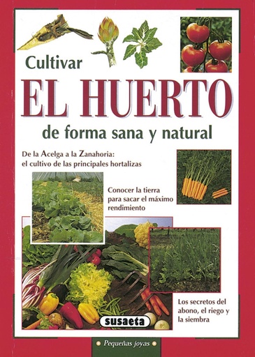 [9788430533510] Cultivar el huerto de forma sana y natural