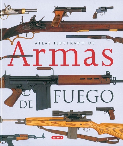 [9788430558018] Atlas ilustrado de armas de fuego