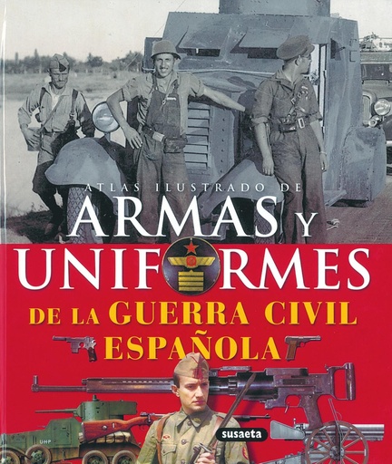 [9788430570362] Armas y uniformes de la Guerra Civil española