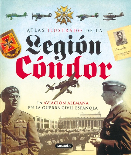 [9788430572762] Atlas ilustrado de la Legión Cóndor