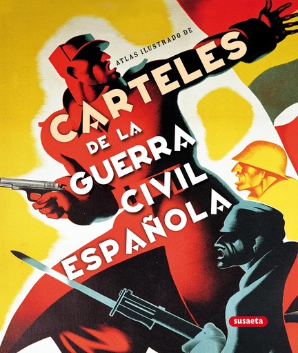 [9788467704136] Atlas ilustrado de carteles de la guerra civil española