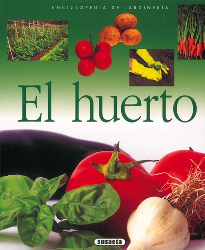 [9788430567591] El huerto (Enciclopedia de jardinería)