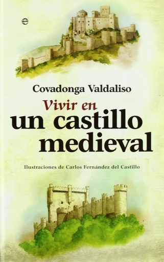 [9788497348799] Vivir en un castillo medieval