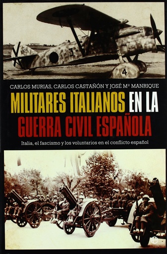 [9788497349635] Militares italianos en la Guerra Civil española