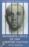 [9788484545194] Biografía lírica de una libertad cautiva