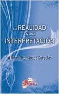 [9788484548720] La realidad es una interpretación