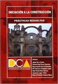 [9788484546351] Prácticas resueltas de iniciación a la construcción