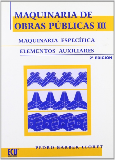 [9788484547808] Maquinaria de obras públicas III: Maquinaria específica y elementos auxiliares