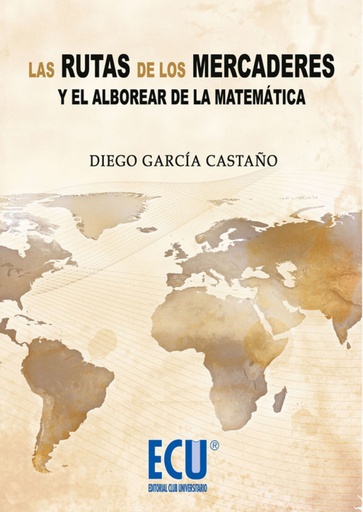 [9788484548294] Las rutas de los mercaderes y el alborear de la matemática