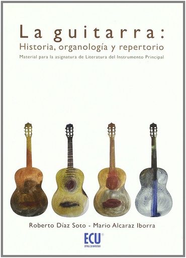 [9788484549031] La guitarra: Historia, organología y repertorio