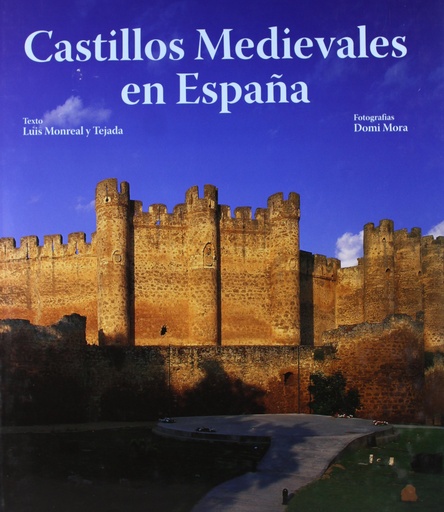 [9788477825975] Castillos medievales de España