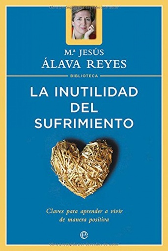 [9788497340670] La inutilidad del sufrimiento (Biblioteca Mª Jesús Alava Reyes)