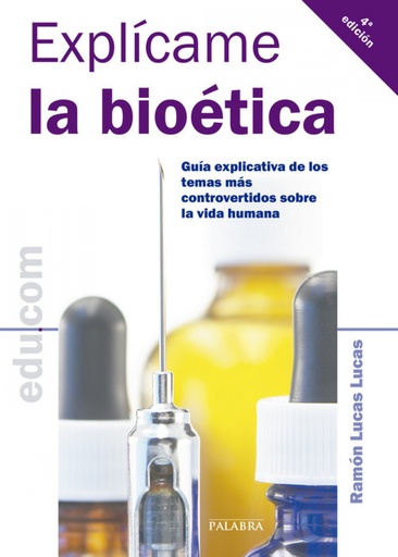 [9788498401608] Explícame la bioética