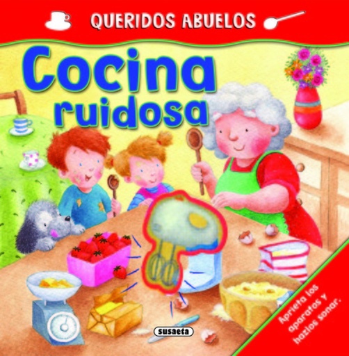 [9788467704617] Cocina ruidosa (Queridos abuelos)