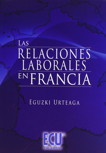 [9788484549833] Las relaciones laborales en Francia