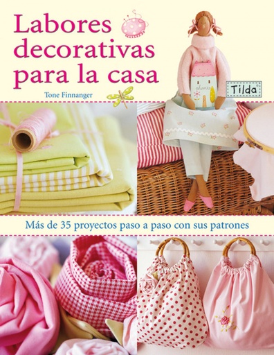 [9788498740424] Labores decorativas para la casa. tilda