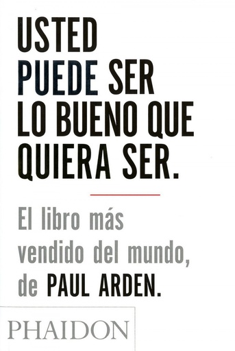 [9780714898391] Usted puede ser lo bueno que quiera ser **phaidon**