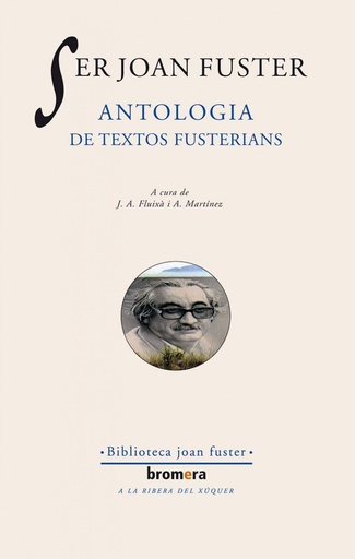 [9788476601037] Ser Joan Fuster. Antologia de textos fusterians