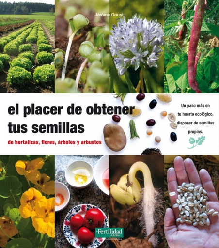 [9788493630874] El placer de obtener tus semillas