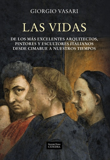 [9788437627366] Las vidas de los más excelentes arquitectos, pintores y escultores italianos desde Cimabue a nuestros tiempos